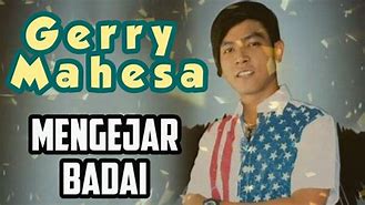 Download Gerry Mahesa Mengejar Badai